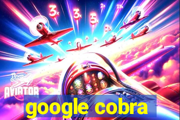 google cobra